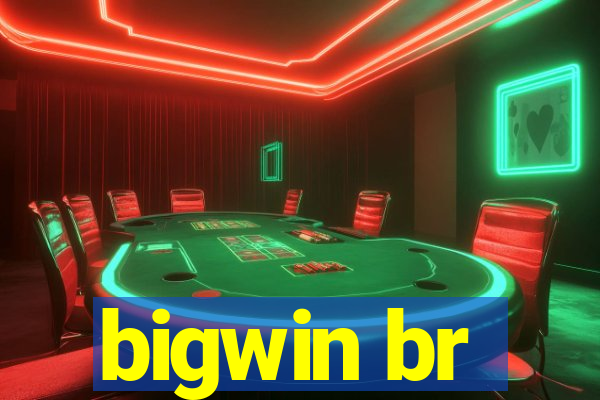 bigwin br